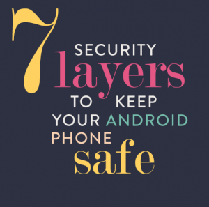 Protect Your Android with These 7 Levels of Security